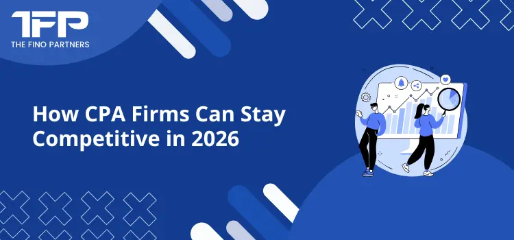 How CPA Firms Can Stay Competitive in 2026